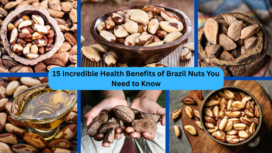 15 Incredible Health Benefits of Brazil Nuts You Need to Know
